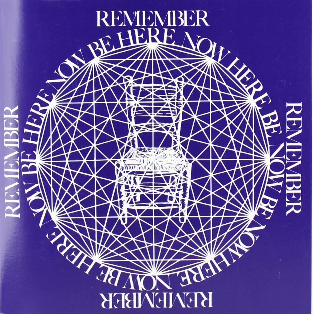 BE HERE NOW by Ram Dass